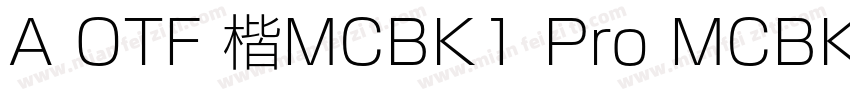 A OTF 楷MCBK1 Pro MCBK1字体转换